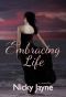 [Embrace 01] • Embracing Life